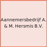 Aannemersbedrijf A. & M. Hersmis B.V.